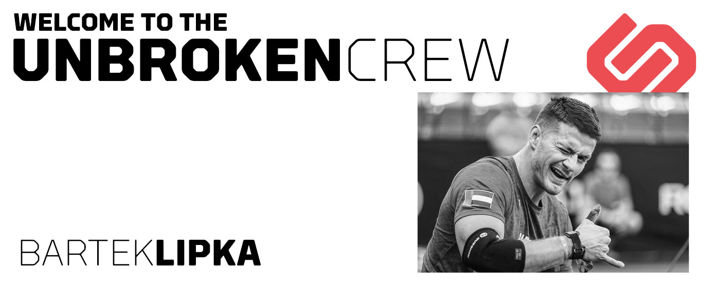 Bartek Lipka | Welcome to the Unbroken CREW! 