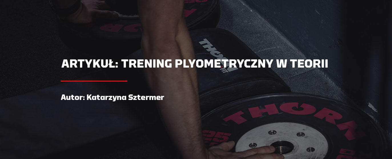 Plyometria - czyli jak poprawić skoczność dzięki treningowi plyometrycznemu
