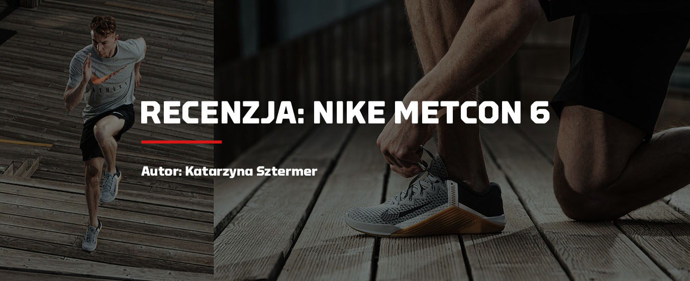 Nike Metcon 6 - Recenzja