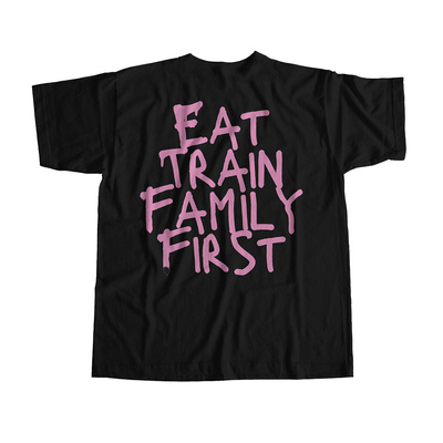 Eat, Train, Family First  T-shirt 