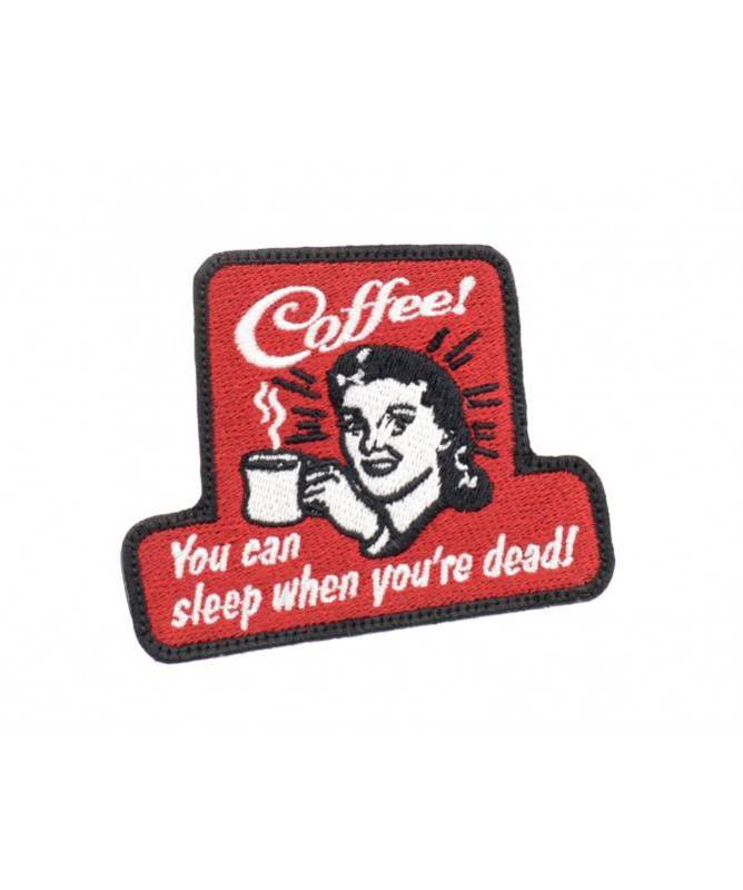 Patch La Patcheria - Coffee! You Can Sleep When You're Dead