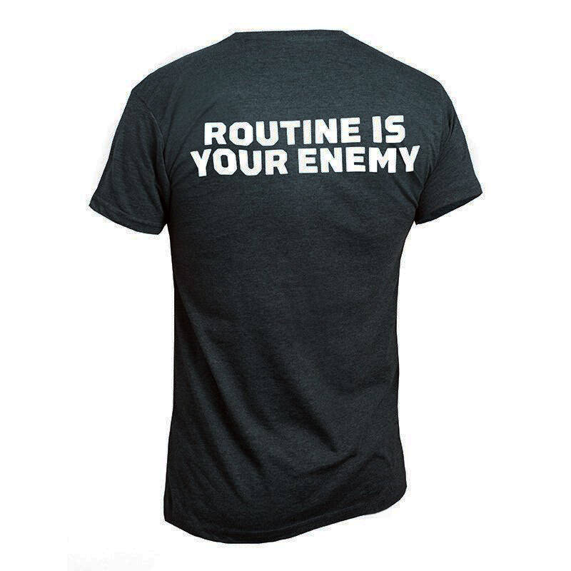 Unbroken Routine Is Your Enemy T-shirt 