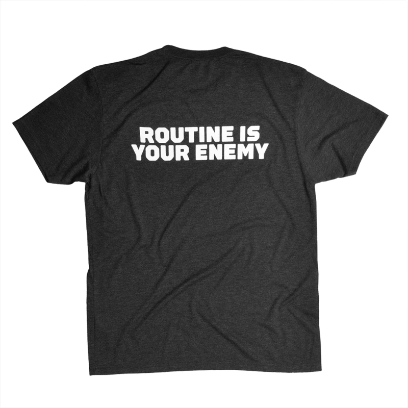 Unbroken Routine Is Your Enemy T-shirt 